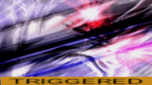 a colorful background with the word triggered on the bottom right