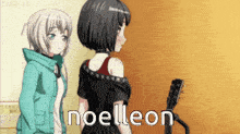 two anime girls are standing next to each other and the word noelleon is on the bottom right