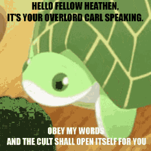 heathens turtle welcome overlord carl