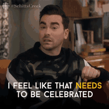 I Feel Like That Needs To Be Celebrated Dan Levy GIF - I Feel Like That Needs To Be Celebrated Dan Levy David GIFs