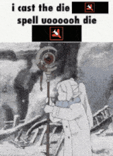 a cartoon of a woman holding a cane with the words " i cast the die spell uooooh die " on the bottom