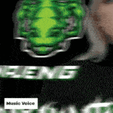 a blurred image of a person with a green face and the words music voice below it