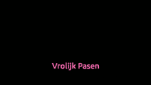 a video of a field with the words vrolijk pasen written in pink