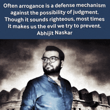 abhijit naskar naskar arrogance arrogant judgmental