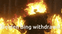 a ghost rider with flames coming out of his head and the words " belden bing withdrawal " on the bottom
