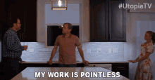 My Work Is Pointless Tim Hopper GIF - My Work Is Pointless Tim Hopper Dale Warwick GIFs