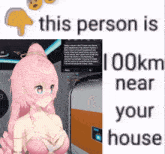 a picture of a girl with pink hair and the words this person is 100km near your house