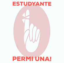 a red circle with a hand in it and the words estudyante permitina on the bottom