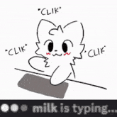 a drawing of a cat with the words " milk is typing " underneath it