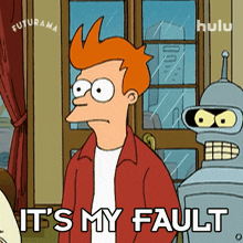 it%27s my fault philip j fry futurama i%27m responsible i made a mistake