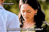 Do You Love Me, Varun Babu?.Gif GIF - Do You Love Me Varun Babu? Shoma Anand GIFs