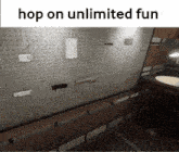 a picture of a wall with the words hop on unlimited fun