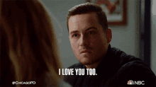 i love you too jay halstead chicago pd i love you i also love you