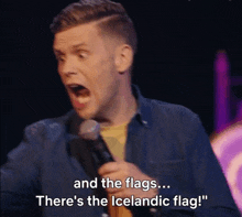 a man is holding a microphone and says " and the flags ... there 's the icelandic flag "