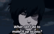 Make It Up GIF - Make It Up What Can I Do Make It You To You GIFs
