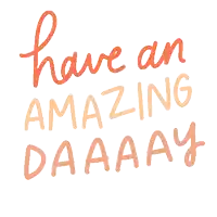 a sticker that says have an amazing daaaay on a white background