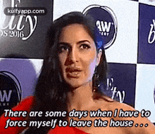 there are some days when i have to force myself to leave the house ... .