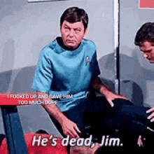Funny Star Trek GIF - Funny Star Trek Hes Dead Jim GIFs