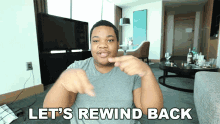 Lets Rewind Back Mac Kahey GIF - Lets Rewind Back Mac Kahey Macdoesit GIFs
