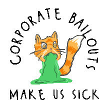 Corporate Bailouts Make Me Sick Cat Sticker - Corporate Bailouts Make Me Sick Cat Vomit Stickers