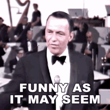 Funny As It May Seem Frank Sinatra GIF - Funny As It May Seem Frank Sinatra Thats Life GIFs