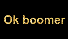 Boomer Ok GIF - Boomer Ok Jacob GIFs