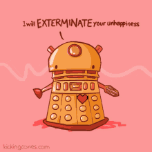 Programmed To Feel Love GIF - Exterminate Unhappiness Dalek GIFs
