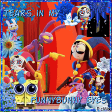 a collage of cartoon characters with the words " tears in my funnybunny eyes " at the bottom