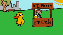 ice fresh lemonade duck sun till the very next day
