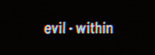 the word evil - within is displayed on a black background .