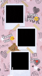 a picture frame with a teddy bear and the words i love you and i need you