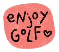 a red circle with the words enjoy golf written on it