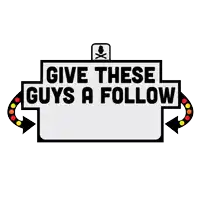 a sign that reads give these guys a follow