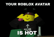 a roblox avatar with a black shirt that says sub is hot