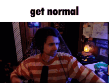 Get Normal Get Real GIF - Get Normal Get Real Grant Duffrin GIFs