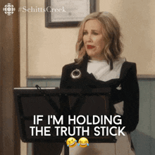 If Im Holding The Truth Stick Moira GIF