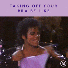 take off bra take off bra be like taking off bra be like