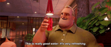 The Incredibles This Is Really Good Water GIF - The Incredibles This Is Really Good Water Its Very Refreshing GIFs