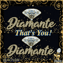 a picture that says diamante that 's you with two diamonds