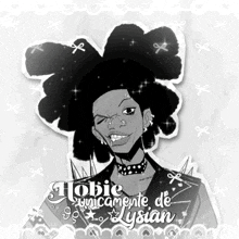 a black and white drawing of a woman with the name hobie written on it