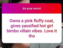 Biancaglamour69 Do Your Worst GIF - Biancaglamour69 Do Your Worst Owns A Pink Fluffy Coat GIFs