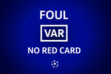 a sign that says foul var no red card on a blue background