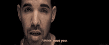 Drake Think About You GIF - Drake Think About You Miss You GIFs