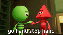 a green and red cartoon character shaking hands with the words go hand stop hand above them