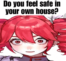 a picture of a girl with red hair asking if she feels safe in her own house