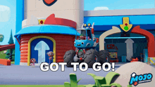 a picture of a monster truck that says got to go on it