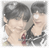 a picture of two boys with the words leo y maca written below them