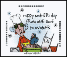 Slave Happy Mothers Day GIF - Slave Happy Mothers Day Funny Mothers Day GIFs