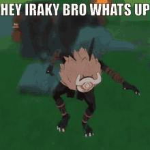 a cartoon character is laying on the ground with the words `` hey iraky bro whats up '' written on the bottom .