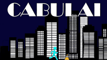 a poster with a city skyline and the words cabulai